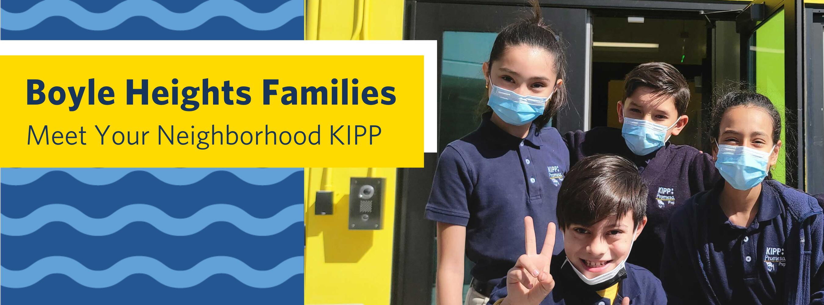 Boyle Heights Families: Meet Your Neighborhood KIPP
