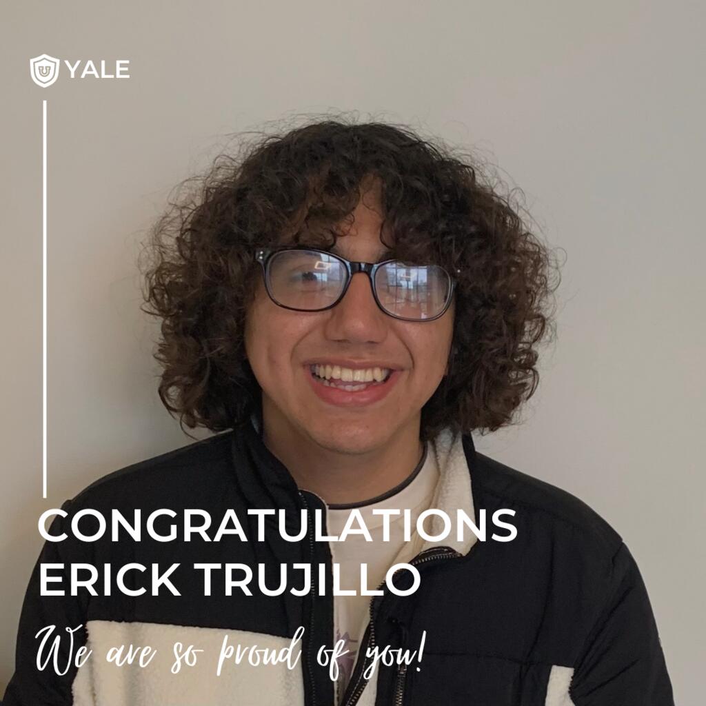 Erick Trujillo - Heading to Yale!